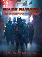Blade Runner RPG Replicant Rebellion